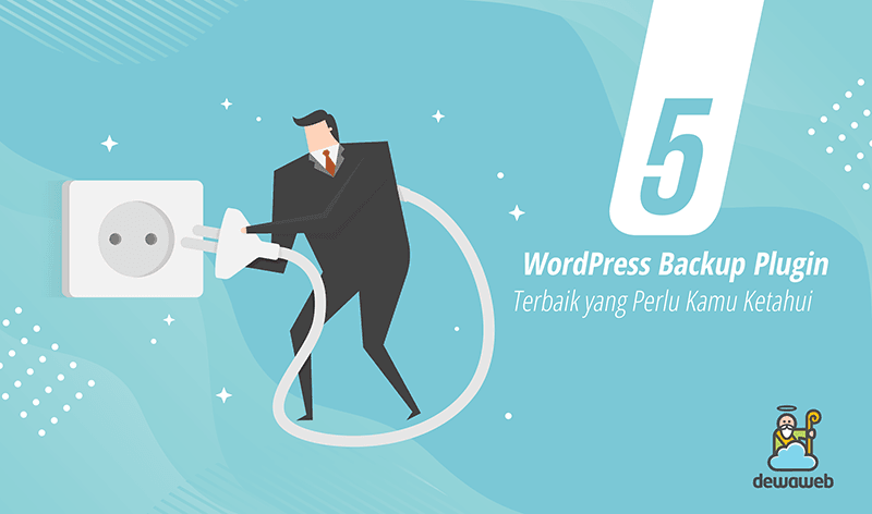 Wordpress Backup Plugin Yang Paling Baik Yang Perlu Anda Ketahui